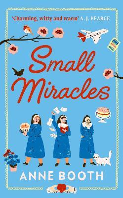 Small Miracles: The perfect heart-warming summer read about hope and friendship - Anne Booth - cover