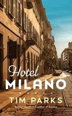 Hotel Milano: Booker shortlisted author of Europa