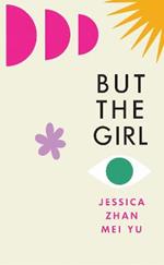 But the Girl: ‘A wonderful new novel’ Brandon Taylor
