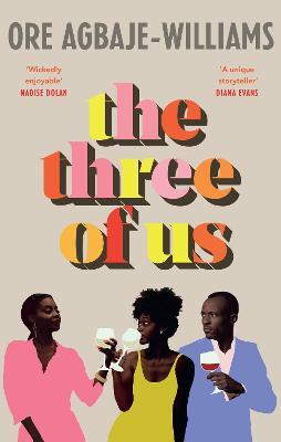 The Three of Us: THE ADDICTIVE READ YOUR NEW YEAR WON'T BE COMPLETE WITHOUT - Ore Agbaje-Williams - cover