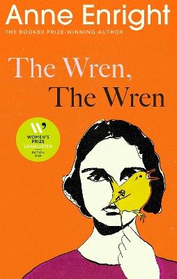 The Wren, The Wren: The Booker Prize-winning author - Anne Enright - cover