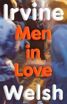 Men in Love - Irvine Welsh - cover