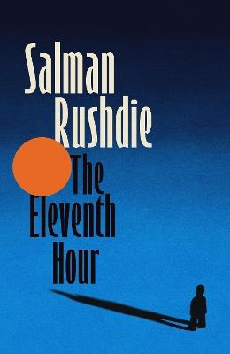 The Eleventh Hour - Salman Rushdie - cover