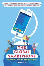 The Global Smartphone: Beyond a Youth Technology