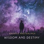 Wisdom and Destiny