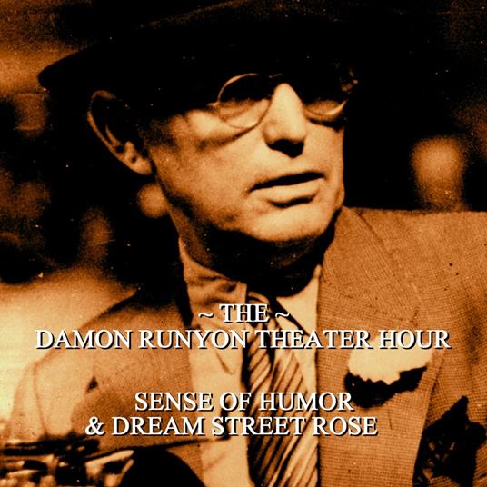 Damon Runyon Theater - Sense of Humor & Dream Street Rose