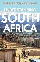Understanding South Africa - Carien du Plessis,Martin Plaut - cover