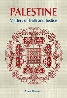 Palestine: Matters of Truth and Justice - Azmi Bishara - cover