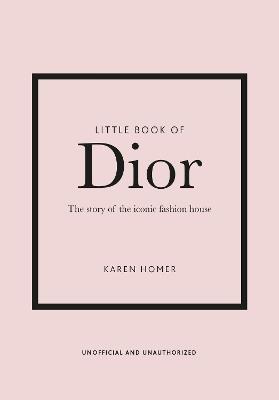 Little Book of Dior - Karen Homer - cover