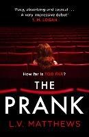 The Prank: Voted best thriller on Instagram! - L.V. Matthews - cover