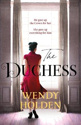 The Duchess: From the Sunday Times bestselling author of The Governess - Wendy Holden - cover
