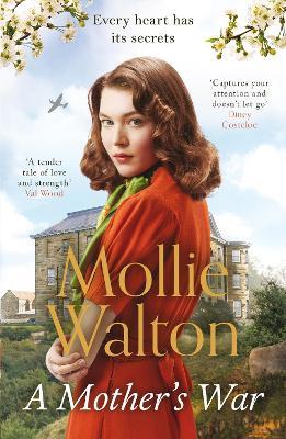 A Mother's War: shortlisted for the Romantic Novelist Association's 'The Romantic Saga Award 2023' - Mollie Walton - cover