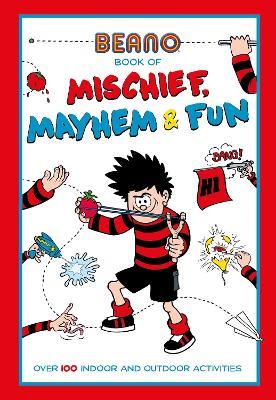 Beano Book of Mischief, Mayhem and Fun - Beano Studios Limited - cover