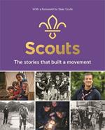 Scouts: The Stories That Built a Movement