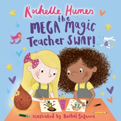 The Mega Magic Teacher Swap - Rochelle Humes - cover