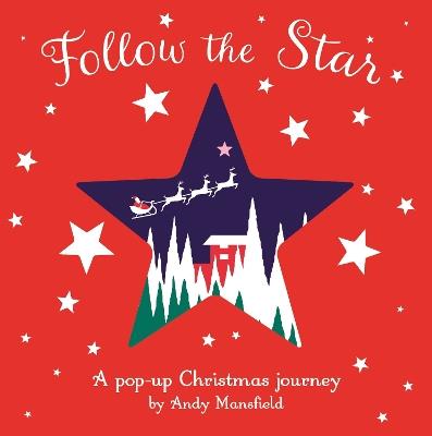 Follow the Star: A pop-up Christmas journey - Andy Mansfield - cover