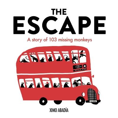 The Escape: A story of 103 missing monkeys - Ximo Abadía - cover