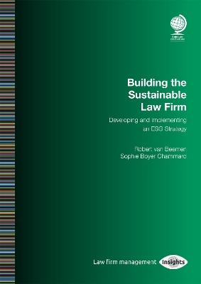 Building the Sustainable Law Firm: Developing and Implementing an ESG Strategy - Robert Beemen,Sophie Boyer Chammard - cover