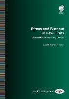 Stress and Burnout in Law Firms: Leadership Challenges and Choices - Lisa M Walker Johnson - cover