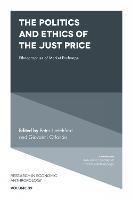 The Politics and Ethics of the Just Price: Ethnographies of Market Exchange - cover