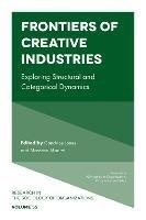 Frontiers of Creative Industries: Exploring Structural and Categorical Dynamics - cover