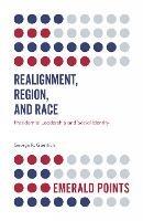Realignment, Region, and Race: Presidential Leadership and Social Identity