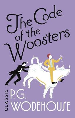 The Code of the Woosters: (Jeeves & Wooster) - P.G. Wodehouse - cover