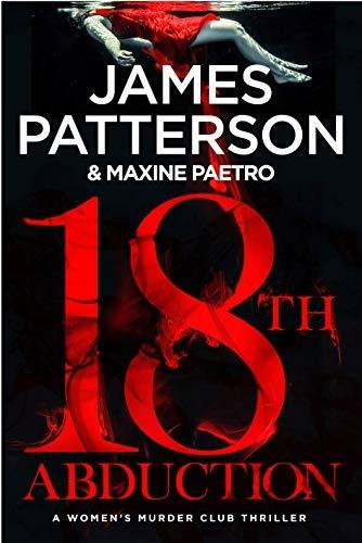 18th Abduction: Two mind-twisting cases collide (Women's Murder Club 18) - James Patterson - cover