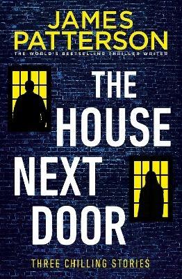 The House Next Door - James Patterson - cover