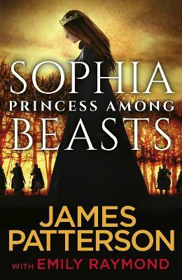Sophia, Princess Among Beasts - James Patterson - cover