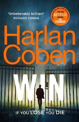 Win: From the #1 bestselling creator of the hit Netflix series Fool Me Once - Harlan Coben - cover