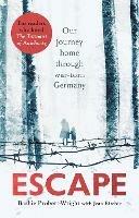 Escape: Our journey home through war-torn Germany - Barbie Probert-Wright - cover