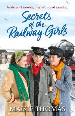 Secrets of the Railway Girls - Maisie Thomas - cover