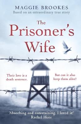 The Prisoner's Wife: based on an inspiring true story - Maggie Brookes - cover