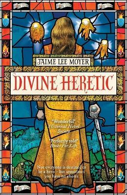 Divine Heretic - Jaime Lee Moyer - cover
