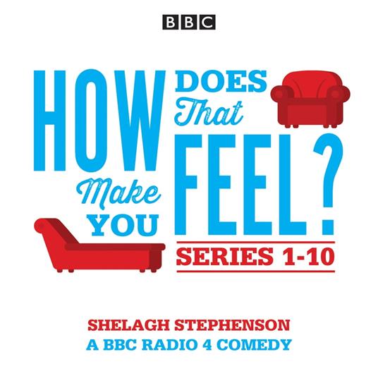 How Does That Make You Feel?: Series 1-10