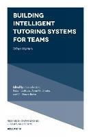 Building Intelligent Tutoring Systems for Teams: What Matters