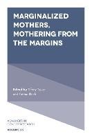 Marginalized Mothers, Mothering from the Margins - cover