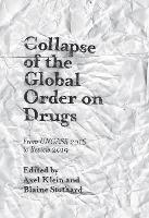 Collapse of the Global Order on Drugs: From UNGASS 2016 to Review 2019 - cover