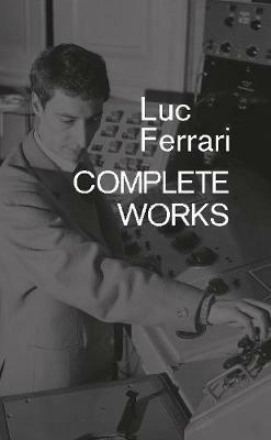 Luc Ferrari: Complete Works - cover