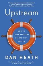 Upstream: How to solve problems before they happen