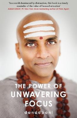 The Power of Unwavering Focus: Focus Your Mind, Find Joy and Manifest Your Goals - Dandapani - cover
