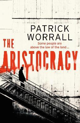 The Aristocracy - Patrick Worrall - cover