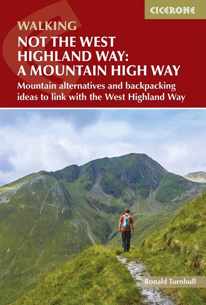 Not the West Highland Way: A Mountain High Way