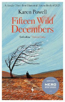 Fifteen Wild Decembers: SHORTLISTED FOR THE NERO BOOK AWARDS 2023 - Karen Powell - cover