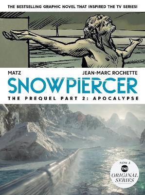 Snowpiercer: Prequel Vol. 2: Apocalypse - Alex Nolent - cover
