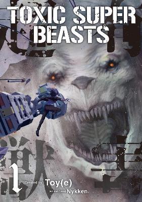 Toxic Super Beasts Vol.1 - Nykken . - cover