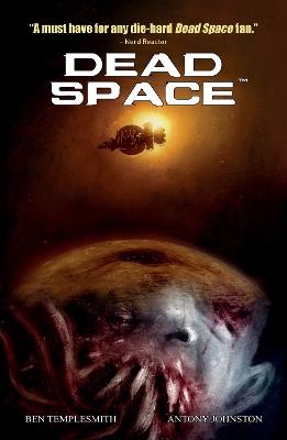 Dead Space Vol. 1 - Anthony Johnston,Ben Templesmith - cover