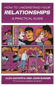 How to Understand Your Relationships: A Practical Guide