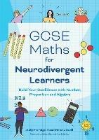 GCSE Maths for Neurodivergent Learners: Build Your Confidence in Number, Proportion and Algebra - Judy Hornigold,Rose Jewell - cover
